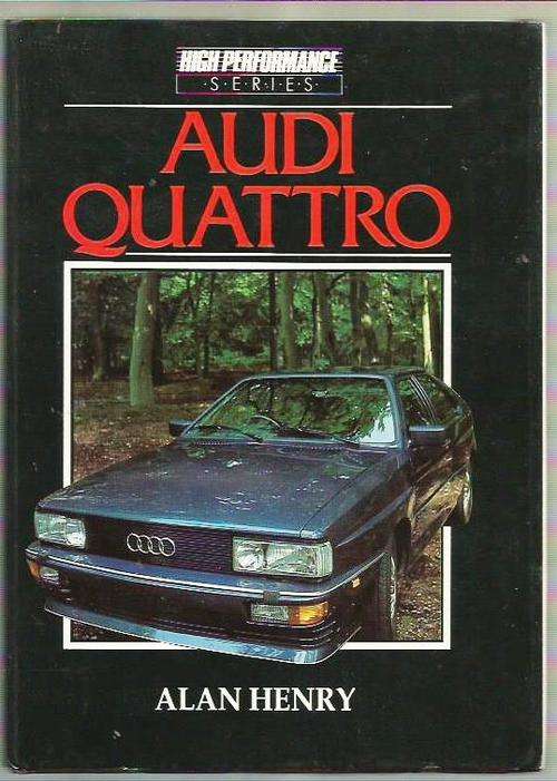 High Permformance Series - Audi Quattro by Alan Henry
