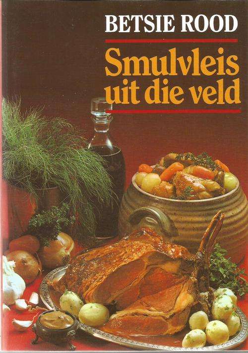 Smulvleis uit die Veld by Betsie Rood
