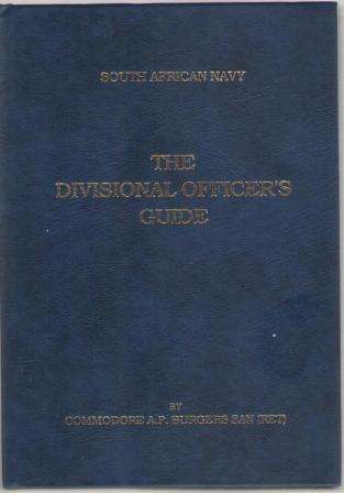 SA Navy / SA Floot - The Divisional Officer's Guide / Die Divisie Offisier se Handleiding