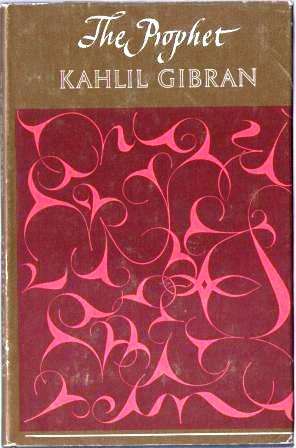 The Prophet by Kahlil Gibran