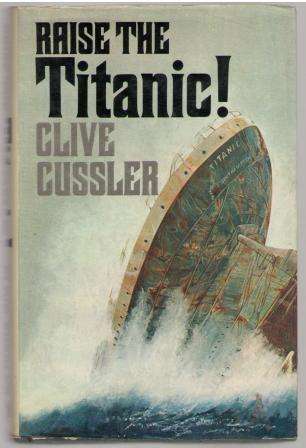 Clive Cussler - Raise the Titanic (Hard cover)