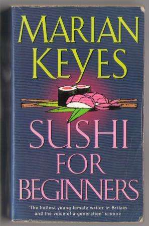 Marian Keyes - Sushi for Beginners