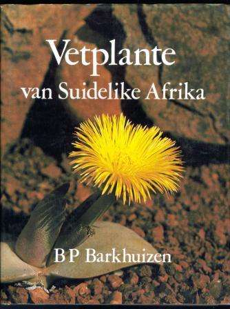 Vetplante van Suidelike Afrika deur BP Barkhuizen