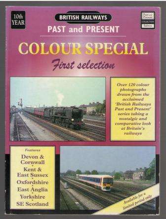 British Railways Past and Present Colour Special First Selection