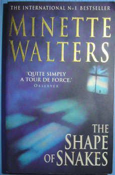 THE SHAPE OF SNAKES by Minette Walters - Softcover, 2001, Pan Books, 443pg