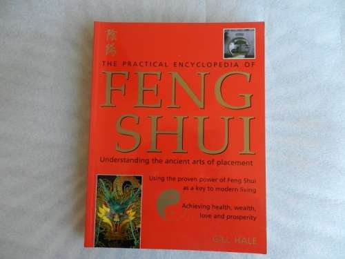 The Practical Encyclopedia of  Feng Shui by Gill Hale