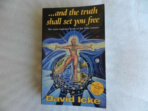 And the Truth Shall Set You Free by David Icke.