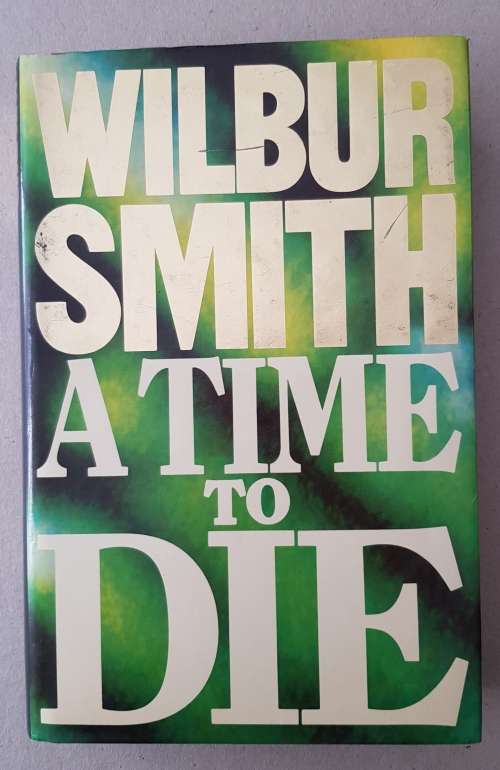 A Time to Die - Wilbur Smith (Thriller)
