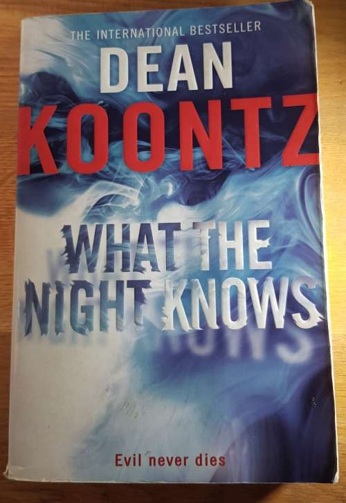 What the Night Knows - Dean Koontz