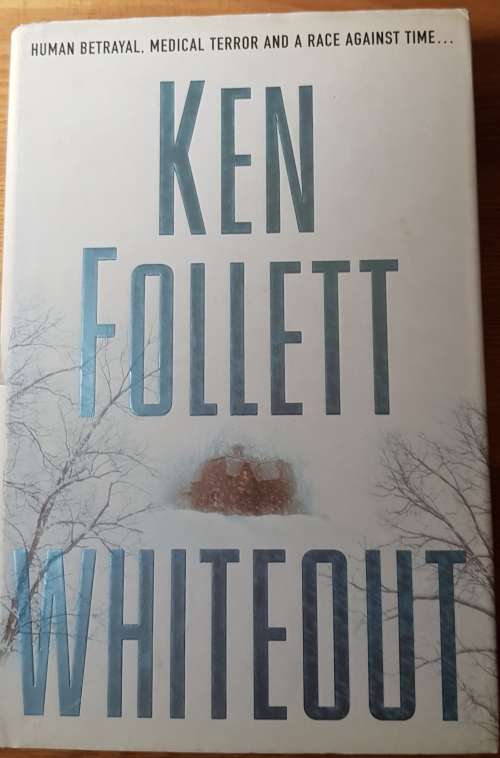 Whiteout  Ken Follett   Books - Oldies but goodies!!