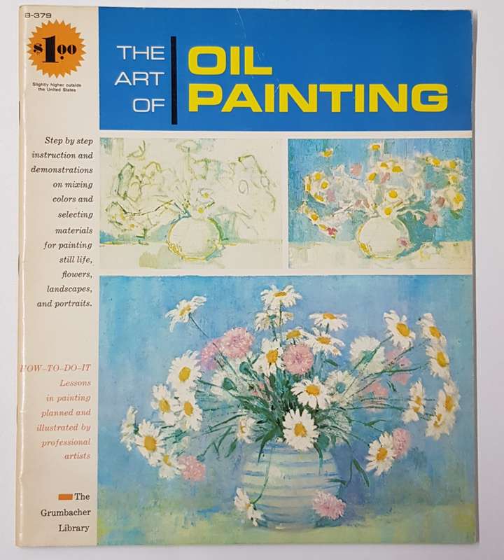 Vintage Paint Book. The Art of Oil Painting.  How to lessons in Oil.