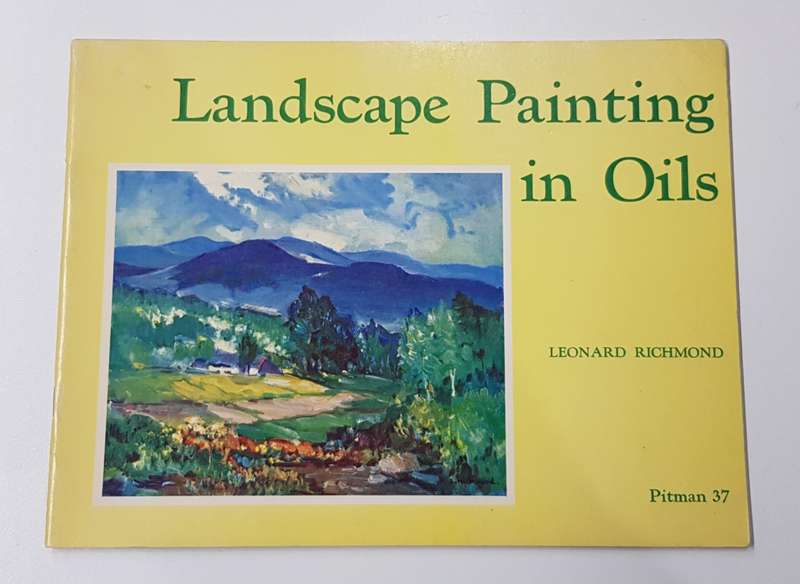 Vintage Paint Book. Landscape Painting in Oils by Leonard Richmond (Piman 37).