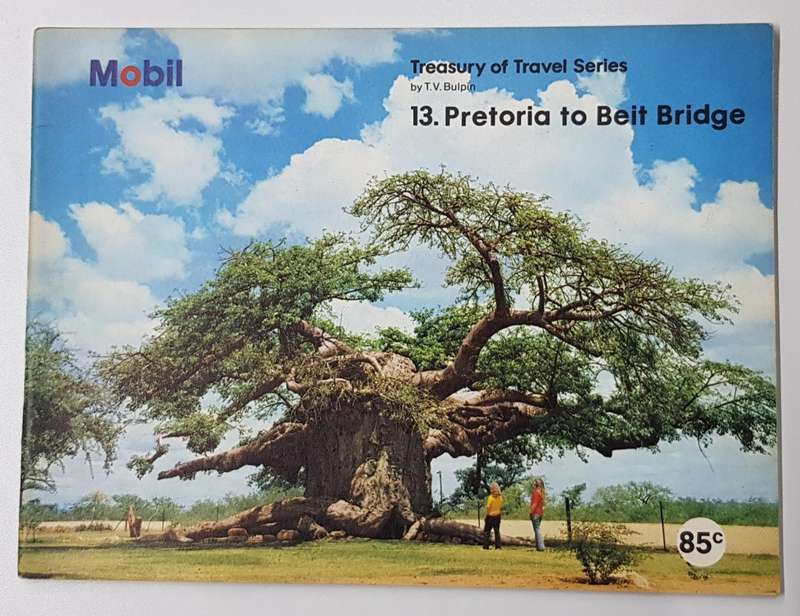 Mobil Treasury of Travel Series.  No: 13. Pretoria to Beit Bridge