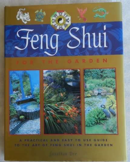 Feng Shui for the Garden by Jonathan Dee.
