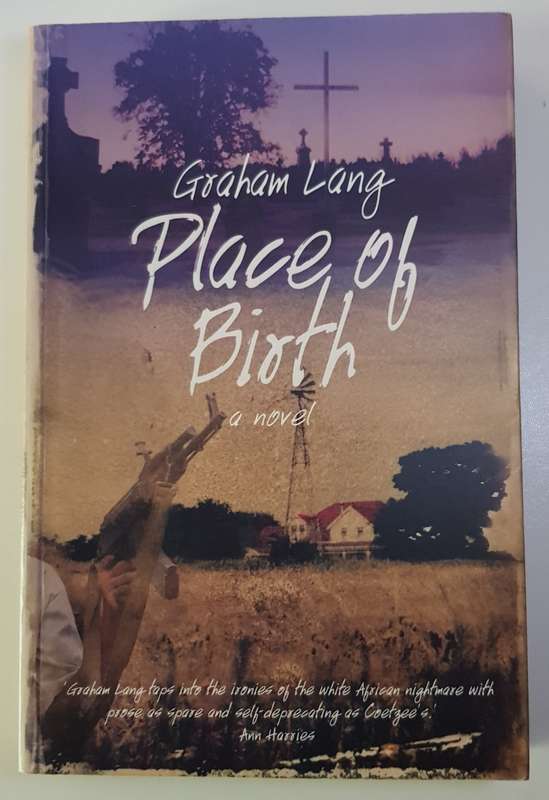 Place of Birth  Graham Lang.  A novel.