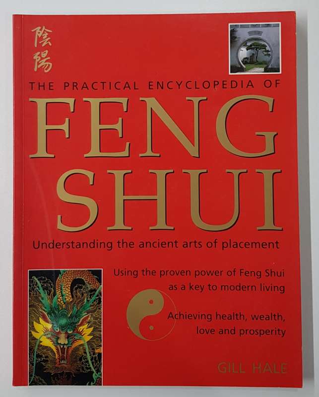 The Practical Encyclopedia of  Feng Shui by Gill Hale