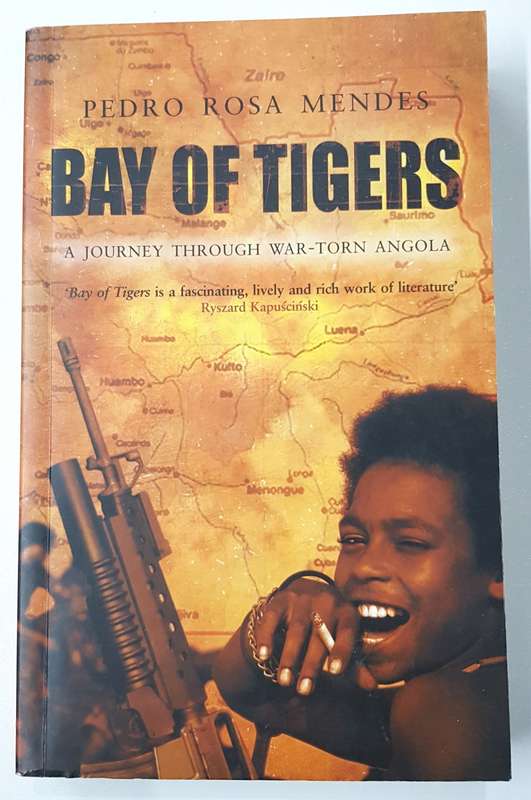 Bay of Tigers by Pedro Rosa Mendes