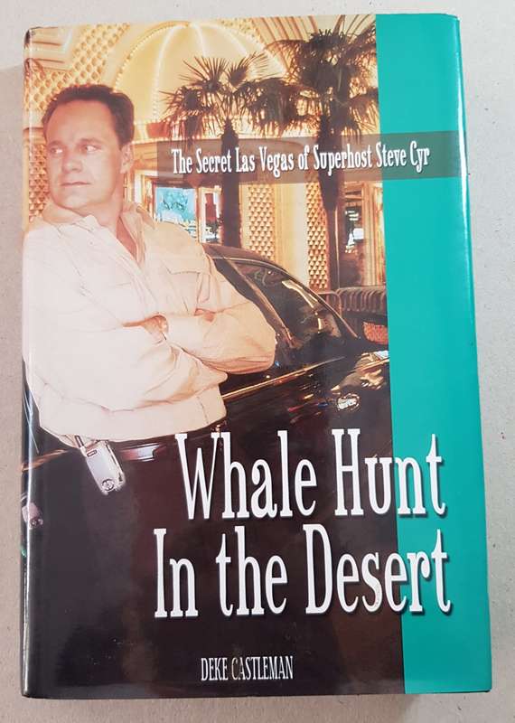 Whale Hunt in the Desert  Deke Castleman. The secret Las Vegas of Superhost Steve Cyr