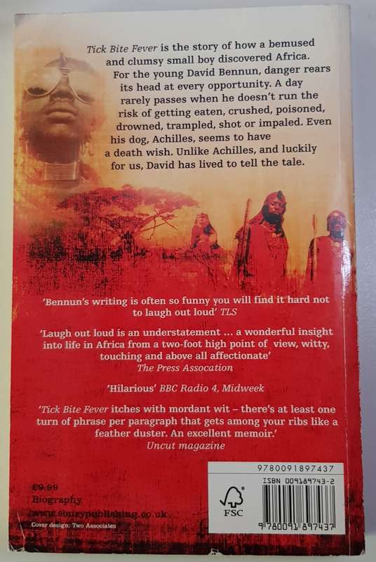 Tick Bite Fever  David Bennun.  Growing up in 1970s Africa.