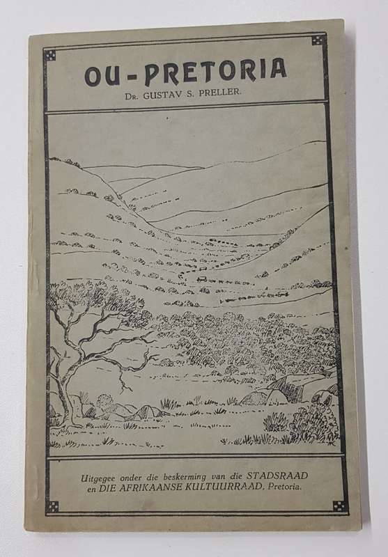 Old Pretoria / Ou Pretoria - Dr. Gustav S. Preller.