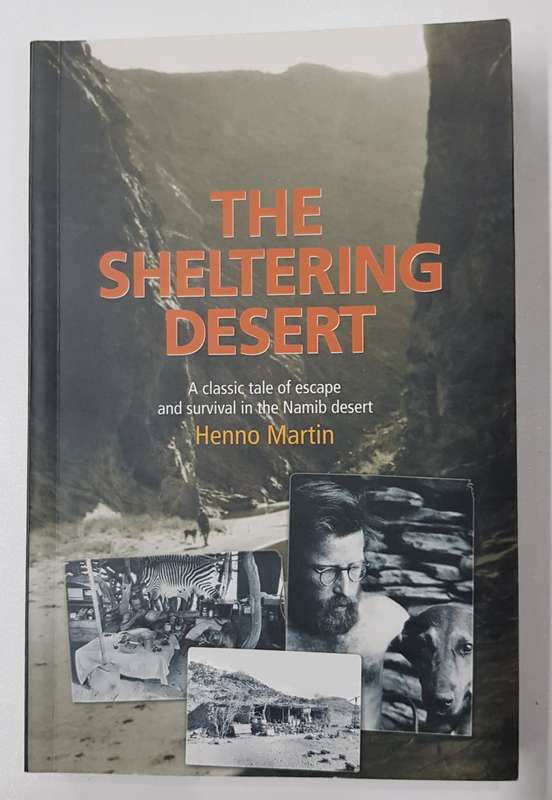 The Sheltering Desert by Henno Martin