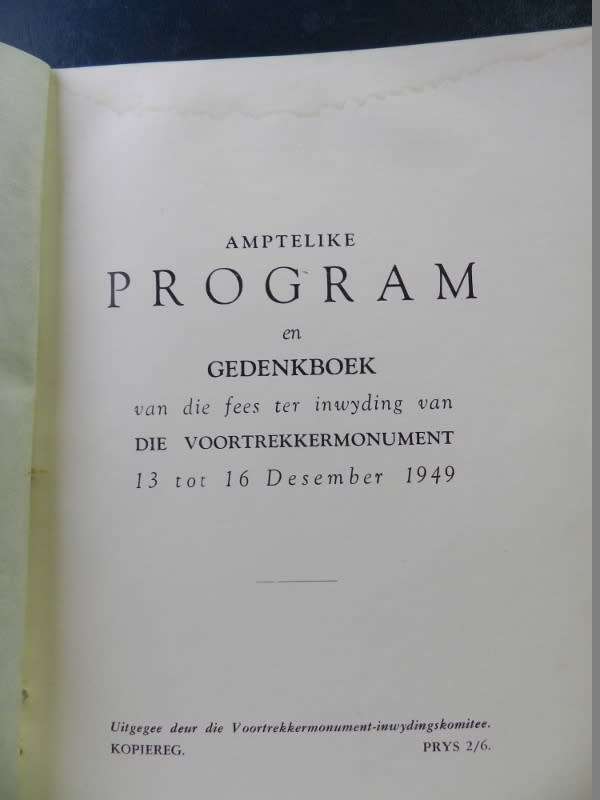 Inwyding van Die Voortrekkermonument. Amptelike Program en Gedenkboek Pretoria 13-16 Desember 1949