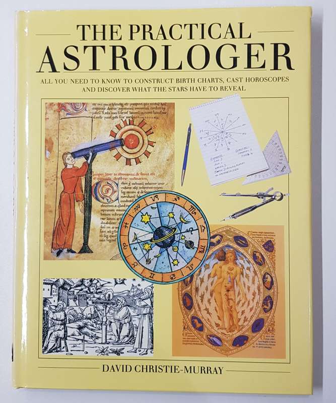 The Practical Astrologer by David Christie-Murray