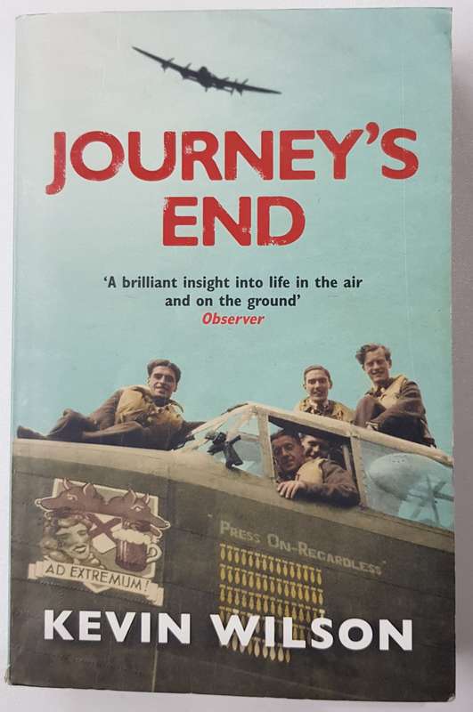 Journeys End  Kevin Wilson. Book about the young men who flew over Germany during WWII