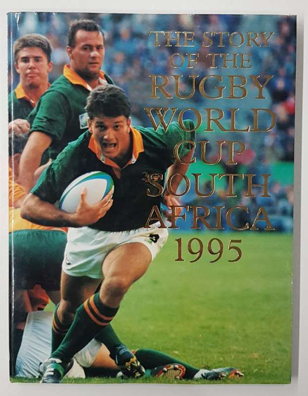 The Story of The Rugby World Cup South Africa 1995