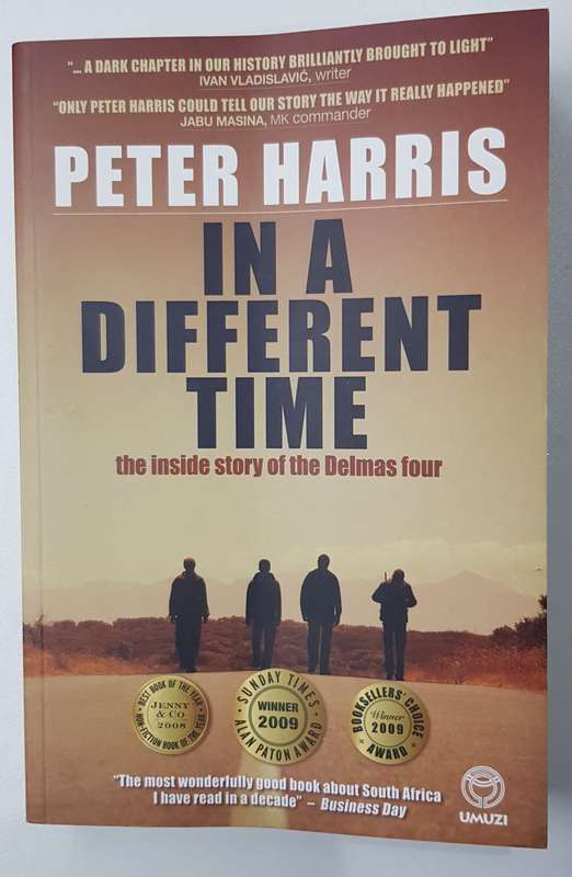 In a Different Time: The inside story of the Delmas four by Peter Harris