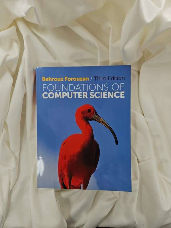 Foundations of Computer Science: Third Edition by Behrouz Forouzan - Paperback