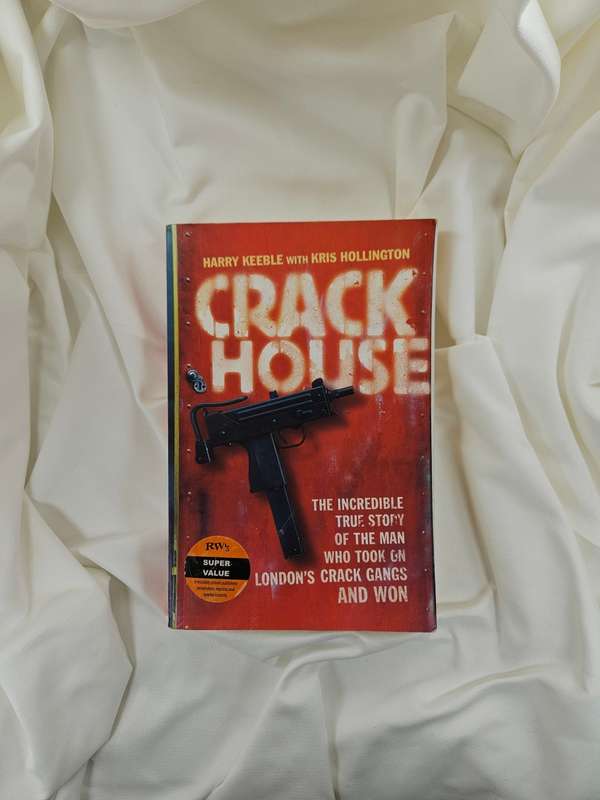 Crack House by Harry Keeble & Kris Hollington - Paperback