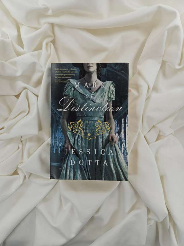 Prince of Privilege Series: Mark of Distinction (Book 2 of Trilogy) by Jessica Dotta - Paperback