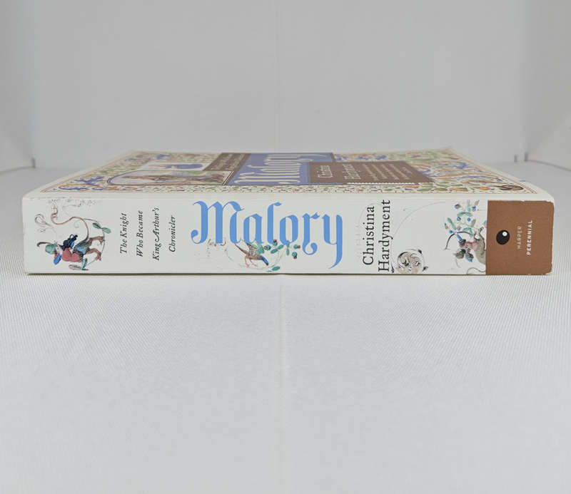 Malory: The Knight Who Became King Arthur's Chronicler by Christina Hardyment - Paperback