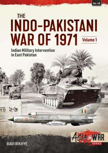 The Indo-Pakistani War of 1971 Volume 1 (HEL-1190)(9781913118631)(Helion & Company)