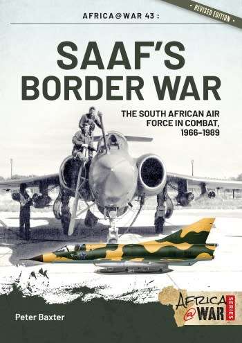 SAAF`s Border War (Revised Edition) - South African Air Force in Combat 1966-1989 (HEL-1174)