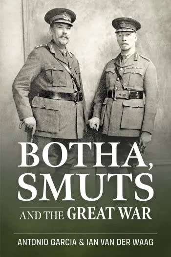 Botha, Smuts and the Great War (HEL1509)(Helion & Company)