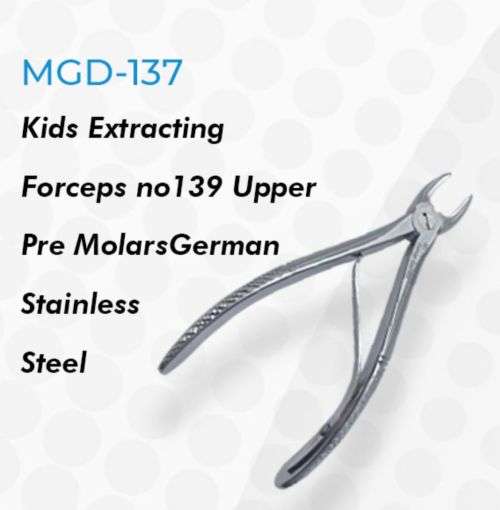 Kids Extracting Forceps no139 Upper Pre Molars German Stainless Steel