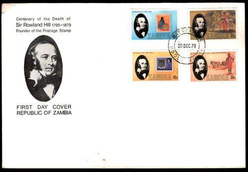 ZAMBIA FDC 1979: CENTENARY OF DEATH OF SIR ROWLAND HILL: FOUNDER OF POSTAGE STAMPS