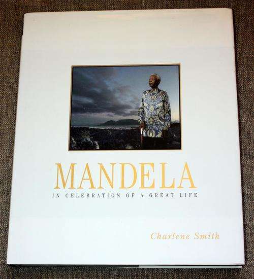 Rare N.R.D. Mandela signed and dated book : Mandela In Celebration of a Great Life