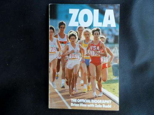 ZOLA. THE OFFICIAL BIOGRAPHY. BRIAN VINE WITH ZOLA BUDD. SOFT COVER. 1984. NEAT. SLIGHT WEAR & TEAR.