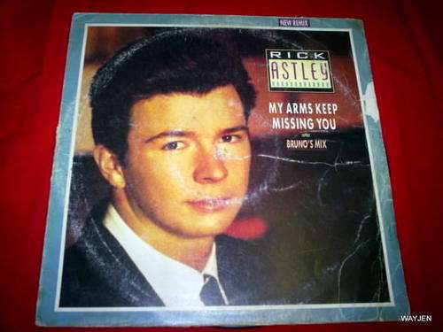 RICK ASTLEY. MY ARMS KEEP MISSING YOU. BRUNO'S MIX. EP.COVER IS DAMAGED.