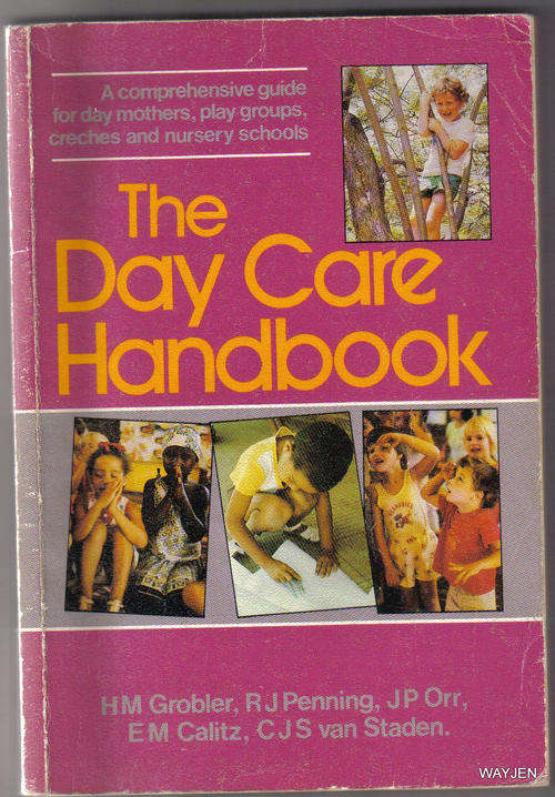 THE DAY CARE HANDBOOK. FIRST EDITION. SOFT COVER. 178 PAGES.