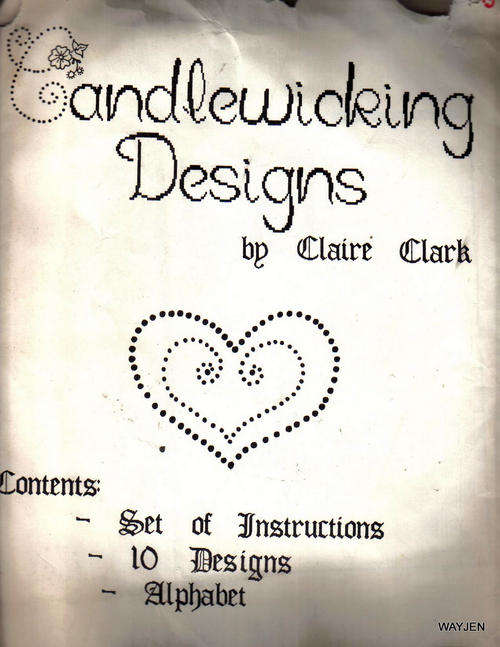 CANDLEWICKING DESIGNS by CLAIRE CLARK. SET OF INSTRUCTIONS.10 DESIGNS.ALPHABET.