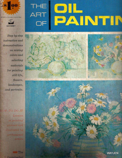 THE ART OF OIL PAINTING. STEP BY STEP GUIDE. THE GRUMBACHER LIBRARY. 1965. SOME DAMAGE TO CORNERS.