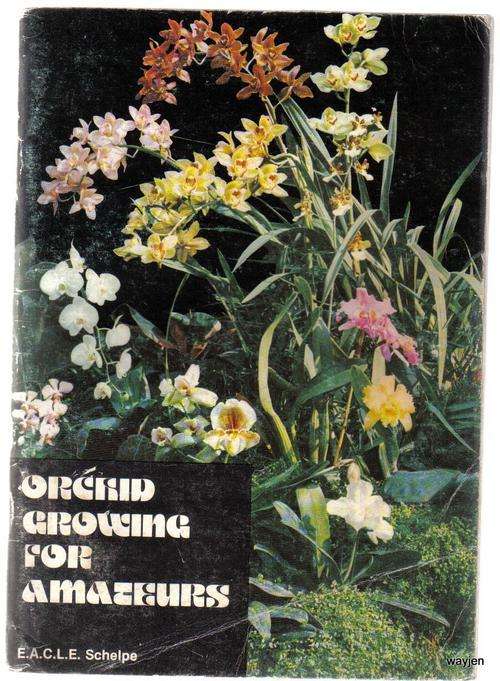 ORCHID GROWING FOR AMATEURS. E.A.C.L.E. SCHELPE. 68 PAGES. SOFT COVER. DISCOLORATION AND SOME WEAR.