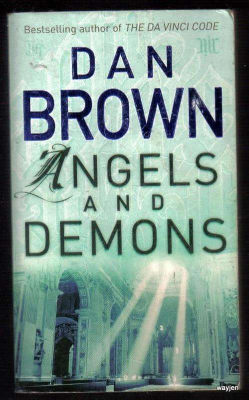 DAN BROWN. ANGELS AND DEMONS. PAPERBACK. 620 PAGES. SLIGHT WEAR.