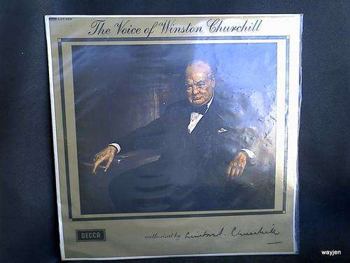 THE VOICE OF WINSTON CHURCHILL. AUTHORISED BY WINSTON CHURCHILL HIMSELF. THIS RECORD IS STILL GOOD.