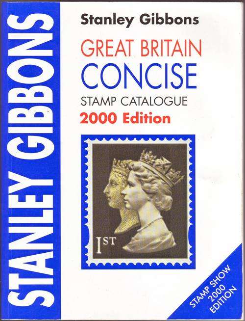 Stanley Gibbons Great Britain Concise Stamp Catalogue 2000 Edition