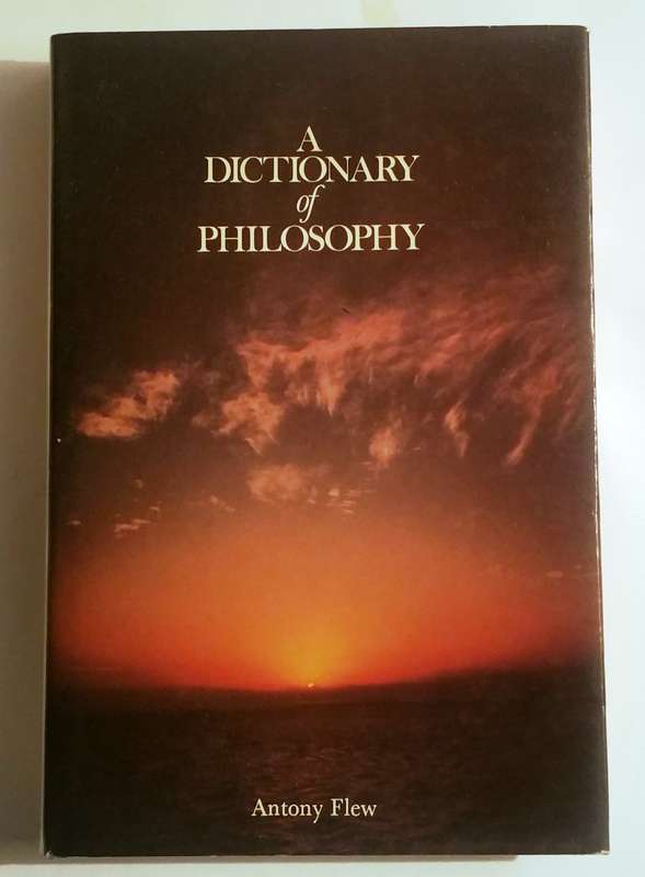 A DICTIONARY OF PHILOSOPHY by ANTHONY FLEW (HARDBACK WITH SLEEVE)